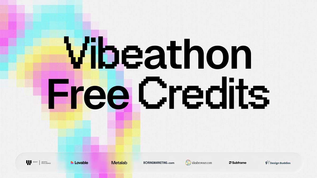 Free Credits from Our Vibeathon Partners – Lovable & Weavy & More