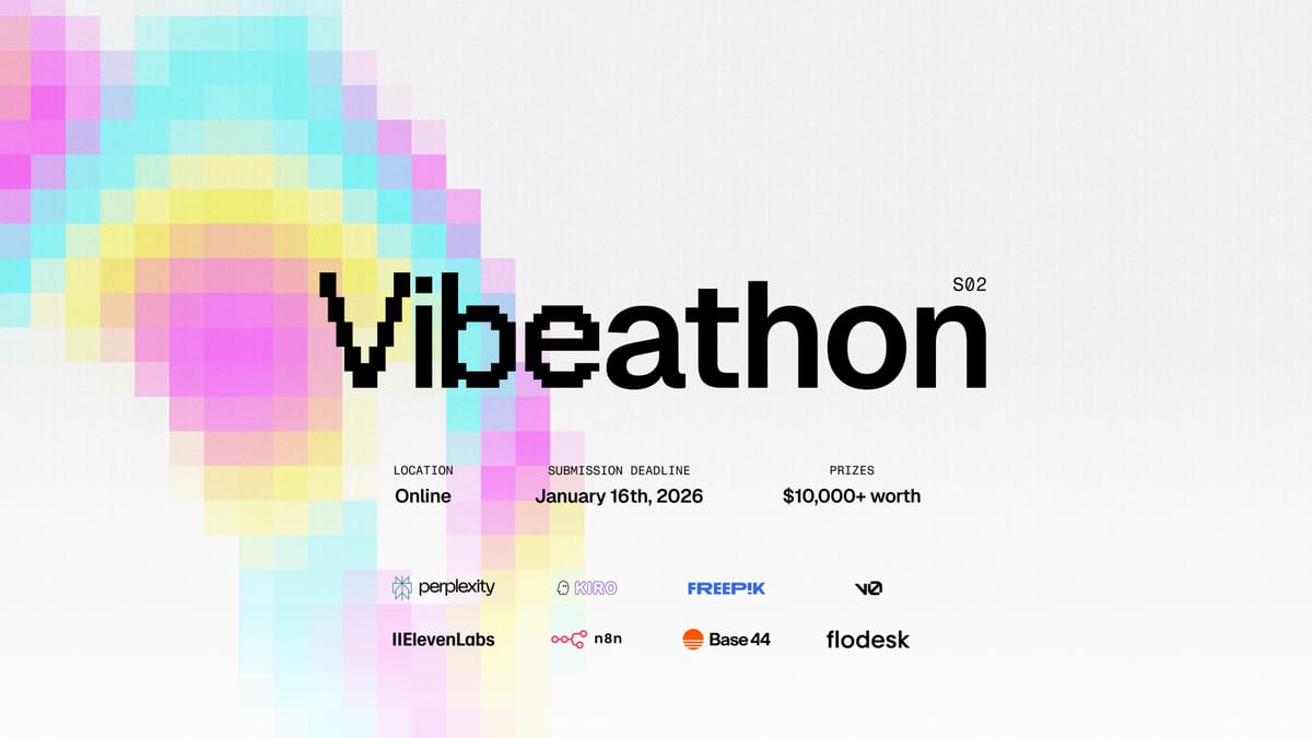 Vibeathon S02 Now Live — Win Prizes, Gain Experience, Build Cool Stuff