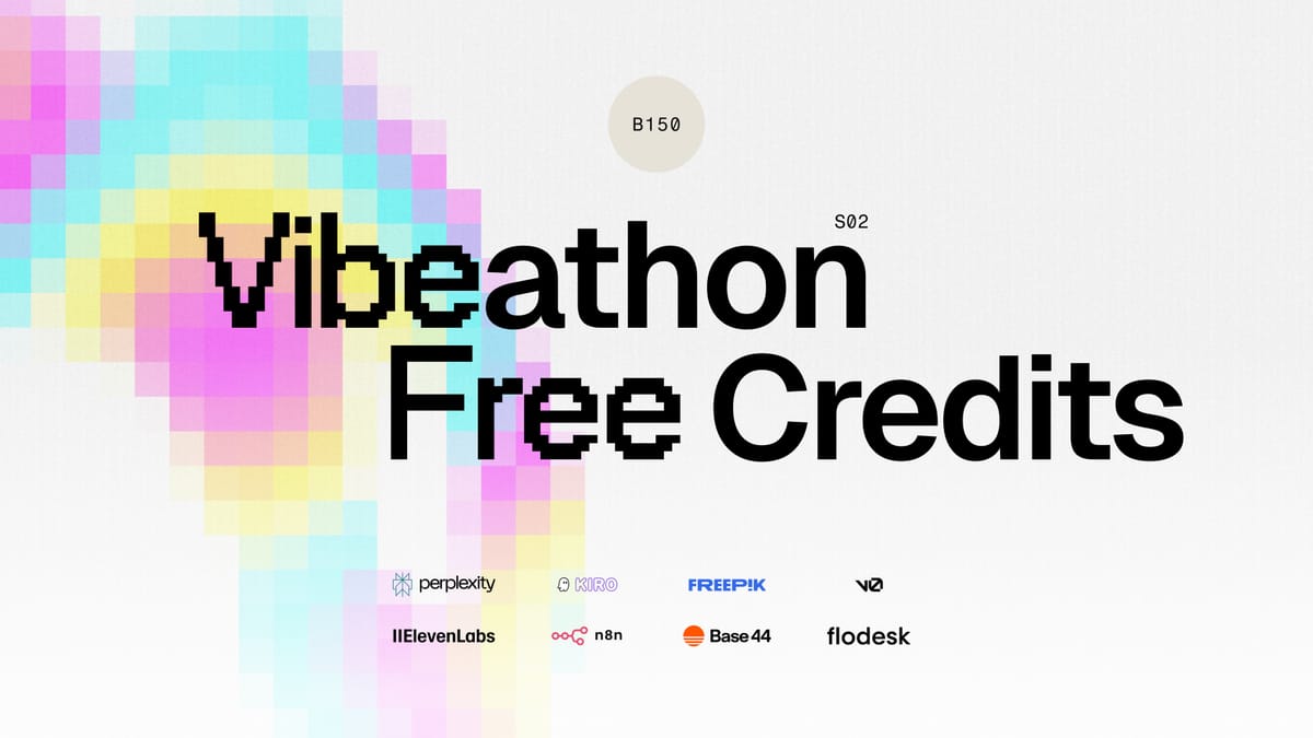 Free Credits from our Vibeathon Partners – ElevenLabs, v0, Base44, N8N and Freepik