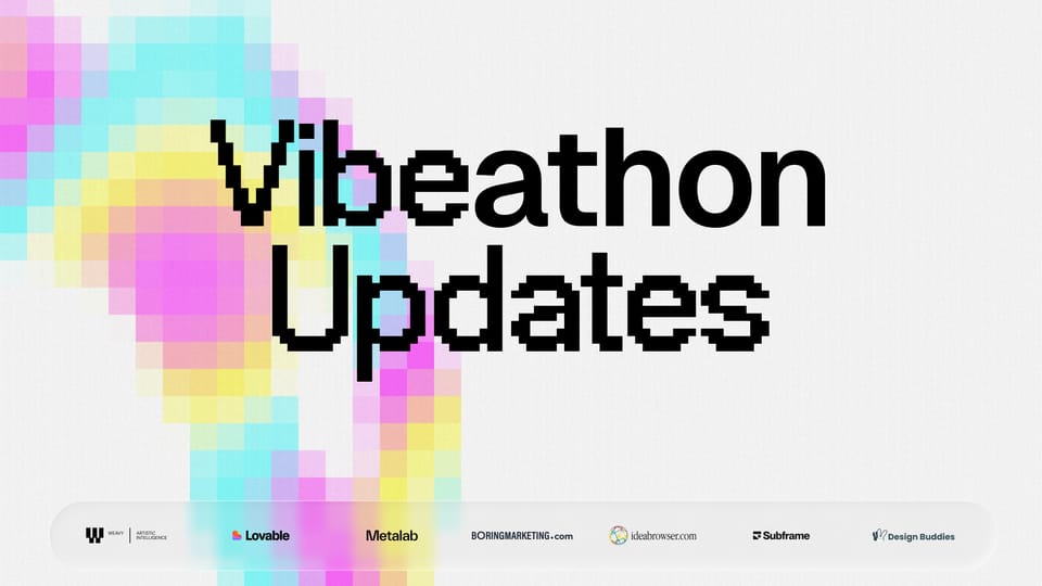 Last week to submit to the Vibeathon, due August 31st, 2025